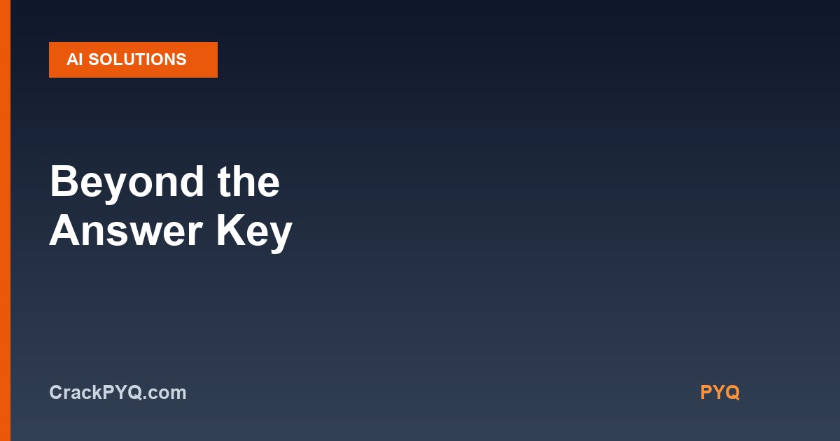 Why AI-Generated Solutions Help You Learn Faster Than Answer Keys Alone